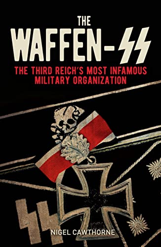 The Waffen-SS: The Third Reich's Most Infamous Military Organization (Arcturus Military History) von Arcturus Publishing Ltd